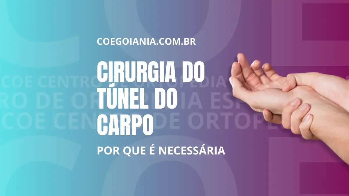 Cirurgia do túnel do carpo: o que é, por que é necessária e como é realizada