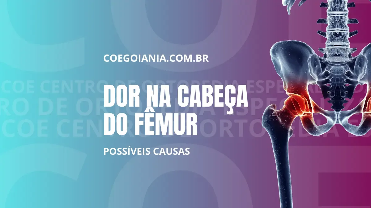 Dor na cabeça do fêmur: possíveis causas e tratamentos
