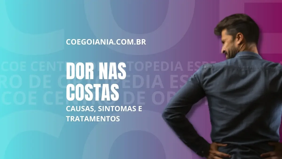 Dor nas costas: causas, sintomas e tratamentos