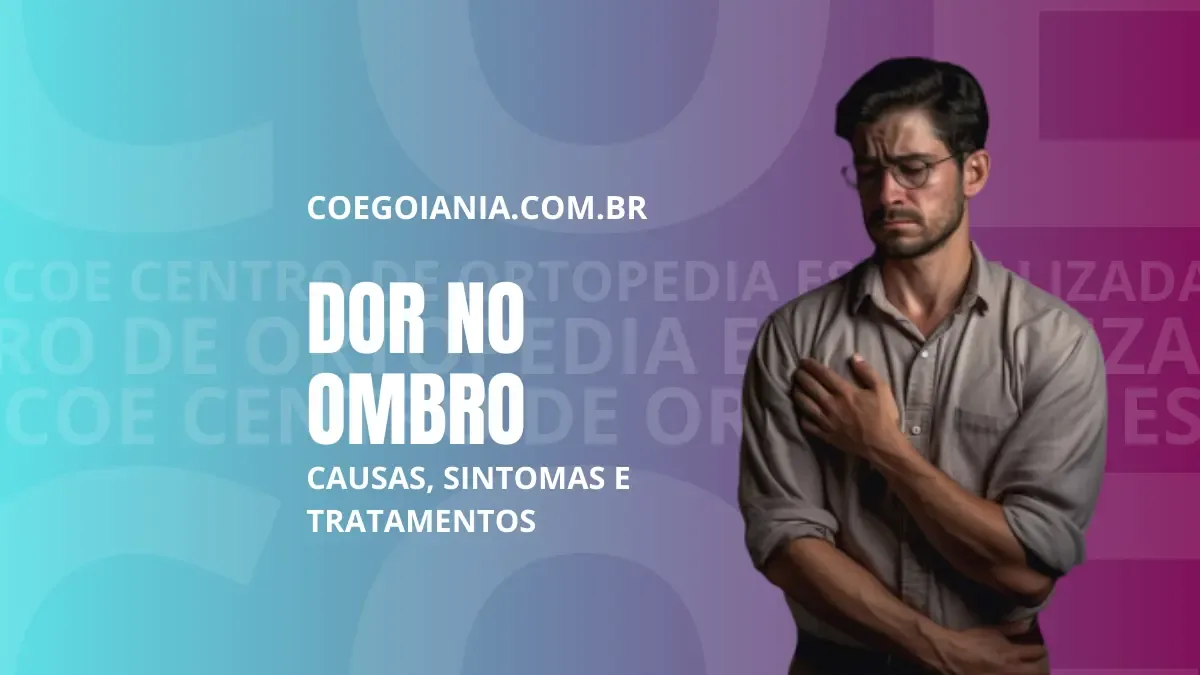 Dor no Ombro: Descubra Causas, Sintomas e Tratamentos