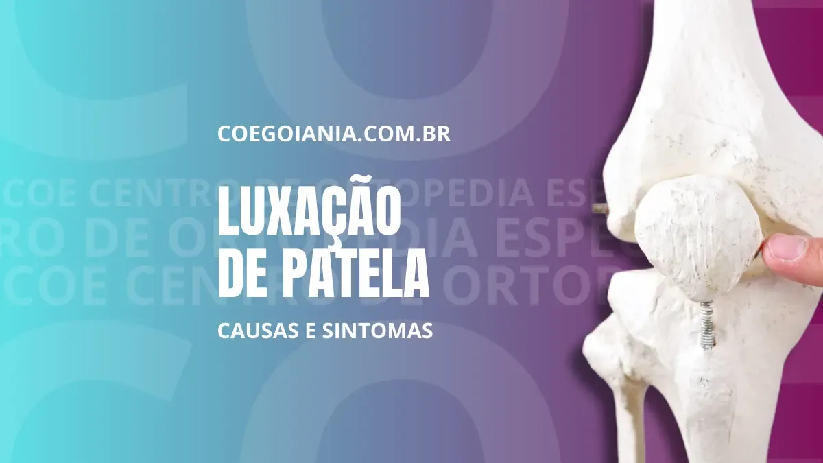 Luxação de Patela: Causas, Sintomas e Tratamento